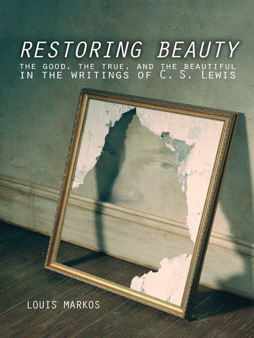 Title details for Restoring Beauty by Louis Markos - Available